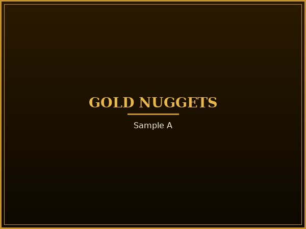 Gold Nuggets Sample A